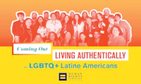 Group photo of Latine individuals with an orange color treatment. Text overlay reads "Coming Out LIVING AUTHENTICALLY" with text under that reads "as LGBTQ Latine Americans" with the HRC equality logo beneath the text.